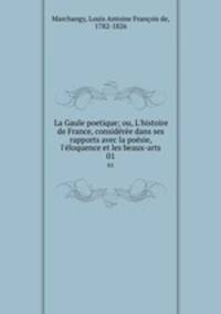 La Gaule poetique; ou, L