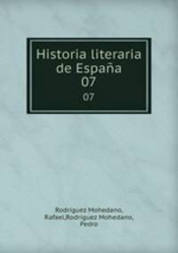 Historia literaria de Espaa. 07