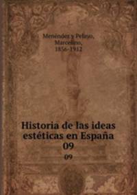 Historia de las ideas estticas en Espaa. 09