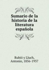 Sumario de la historia de la literatura espanola