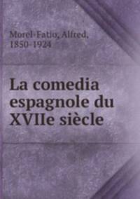 La comedia espagnole du XVIIe siecle