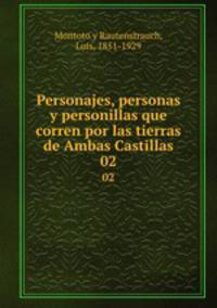Personajes, personas y personillas que corren por las tierras de Ambas Castillas. 02