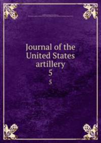 Journal of the United States artillery. 5