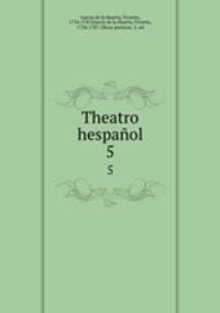 Theatro hespaol. 5