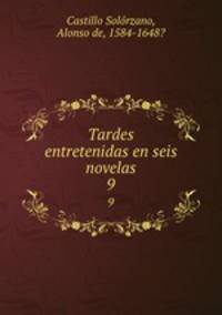 Tardes entretenidas en seis novelas. 9