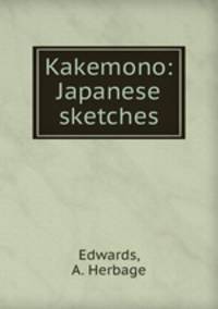 Kakemono: Japanese sketches