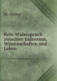 Kein Widerspruch zwischen Judentum, Wissenschaften und Leben