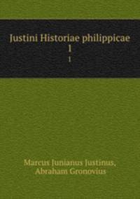 Justini Historiae philippicae. 1