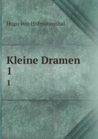 Kleine Dramen. 1