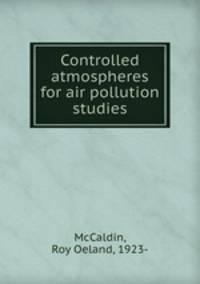 Controlled atmospheres for air pollution studies