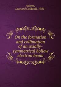 On the formation and collimation of an axially-symmetrical hollow electron beam