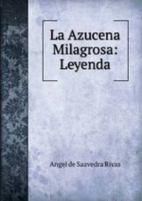La Azucena Milagrosa: Leyenda