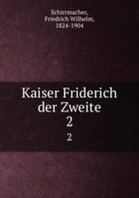 Kaiser Friderich der Zweite. 2