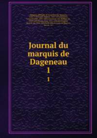 Journal du marquis de Dageneau. 1