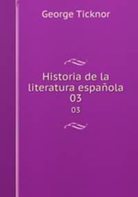 Historia de la literatura espaola. 03