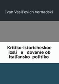 Kritiko-istoricheskoe izsli e dovane ob italansko politiko .