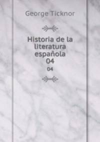 Historia de la literatura espaola. 04
