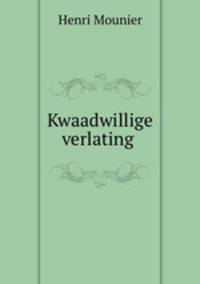 Kwaadwillige verlating .