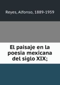 El paisaje en la poesia mexicana del siglo XIX;