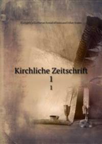 Kirchliche Zeitschrift. 1