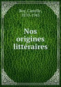 Nos origines litteraires