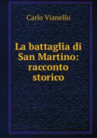 La battaglia di San Martino: racconto storico