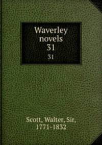 Waverley novels. 31