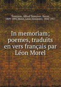 In memoriam; poemes, traduits en vers francais par Leon Morel