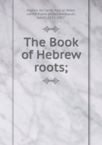 The Book of Hebrew roots;