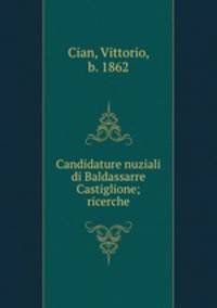 Candidature nuziali di Baldassarre Castiglione; ricerche