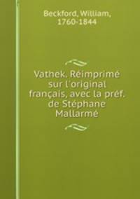 Vathek. Reimprime sur l