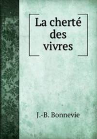 La cherte des vivres