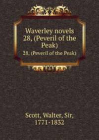 Waverley novels. 28, (Peveril of the Peak)