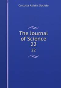 The Journal of Science. 22