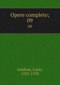 Opere complete;. 09