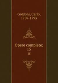 Opere complete;. 15