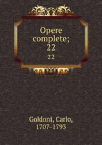 Opere complete;. 22
