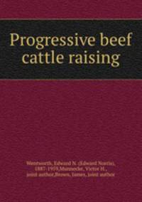 Progressive beef cattle raising