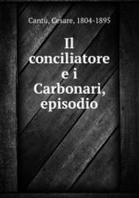 Il conciliatore e i Carbonari, episodio