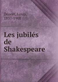 Les jubiles de Shakespeare