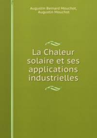 La Chaleur solaire et ses applications industrielles