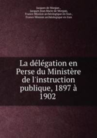 La delegation en Perse du Ministere de l