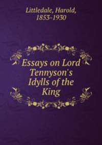 Essays on Lord Tennyson