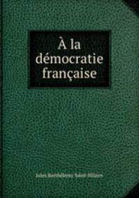 A la democratie francaise