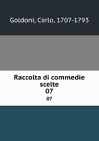 Raccolta di commedie scelte. 07