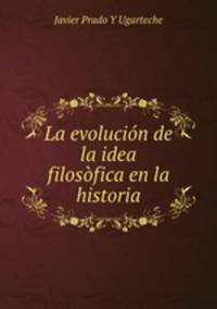 La evolucion de la idea filosofica en la historia