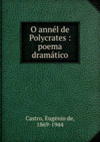 O annl de Polycrates : poema dramtico