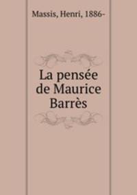 La pensee de Maurice Barres