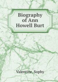 Biography of Ann Howell Burt