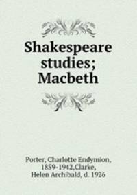Shakespeare studies; Macbeth